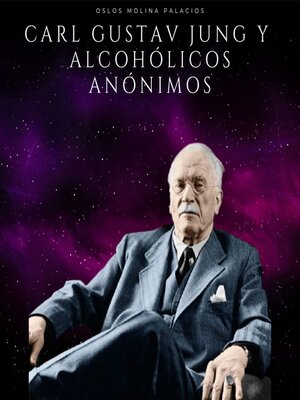 cover image of Carl Gustav Jung y Alcohólicos Anónimos